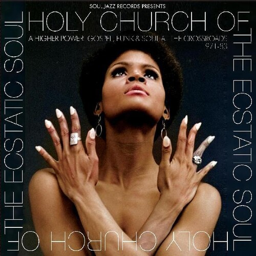 Holy Church Of The Ecstatic Soul - A Higher Power: Gospel, Funk & Soul At The Crossroads 1971-83