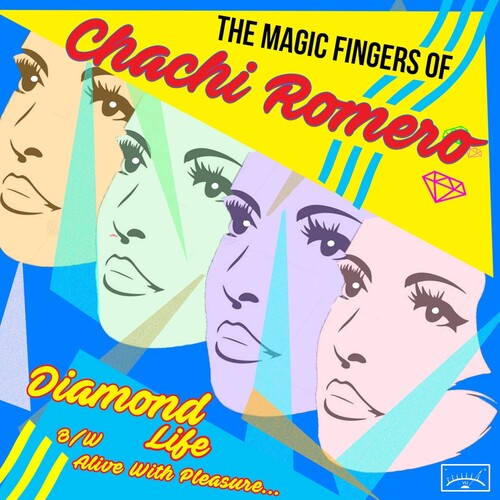Magic Fingers Of Chachi Romero - Diamond Life B/W Alive With Pleasure