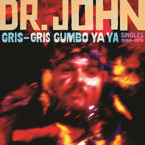 Dr. John - Gris-Gris Gumbo Ya Ya: Singles 1968-1974 [Colored Vinyl]