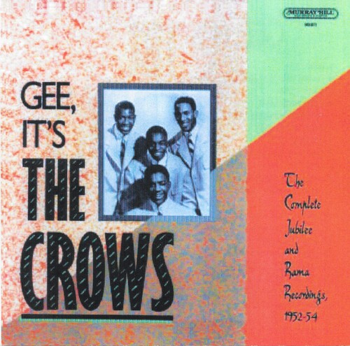Crows - Gee It's The Crows: Complete Rama &
