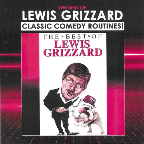 Lewis Grizzard - Best Of Lewis Grizzard - Classic Comedy Routines