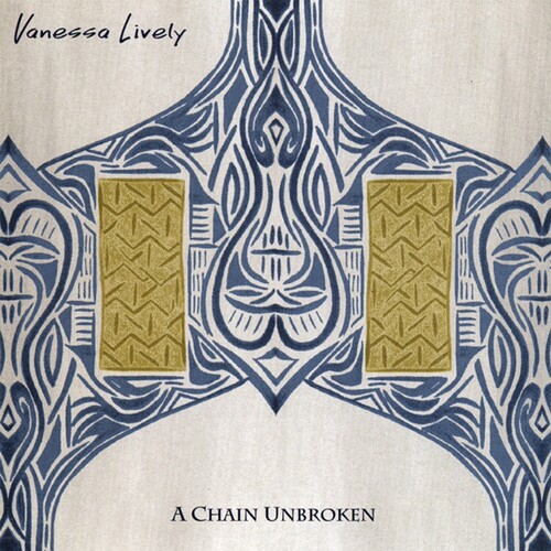 Vanessa Lively - Chain Unbroken