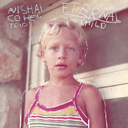Avishai Cohen Trio - Eternal Child vinyl record cover
