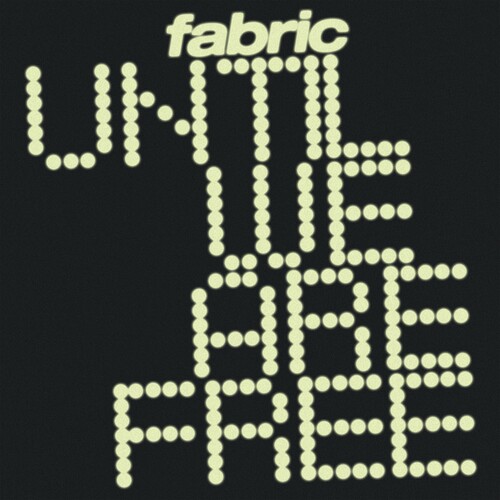 Fabric - Until We Are Free vinyl record cover