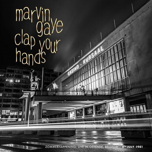 Marvin Gaye - Clap Your Hands: Zommerhappening, Live In Ostende