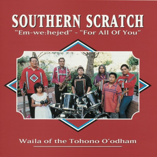 For All Of You - "Em-We:hejed": Waila Of The Tohono O'odham
