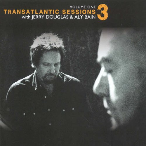 Transatlantic Sessions 3, Vol. 1|Various Artists