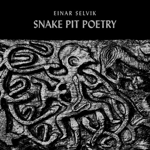 Einar Selvik - Snake Pit Poetry