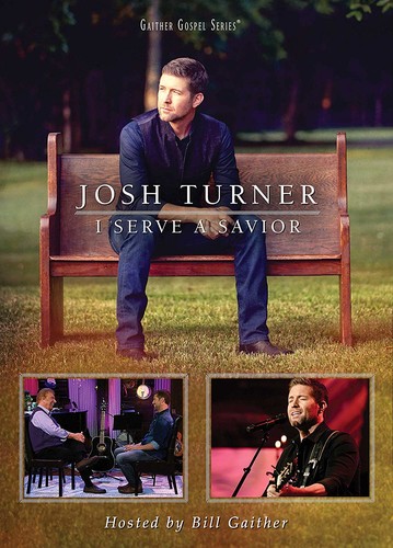 Josh Turner - I Serve A Savior [DVD]