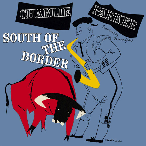 Charlie Parker - South Of The Border [Green Colored Vinyl]