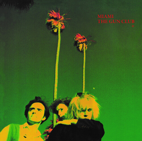 The Gun Club - Miami: Remastered [2CD]