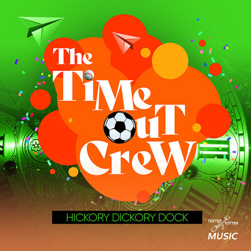 The Time-Out Crew - Hickory Dickory Dock