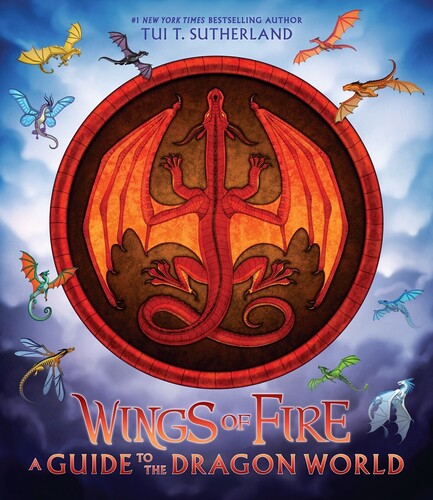 Sutherland, Tui T / Ang, Joy - Wings of Fire: A Guide to the Dragon World