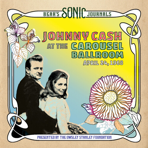 Bear's Sonic Journals: Johnny Cash, At the Carousel Ballroom, April 24 1968