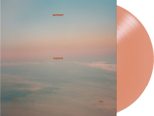 Warpaint - Radiate Like This - Limited Edition - Pink Blossom Vinyl