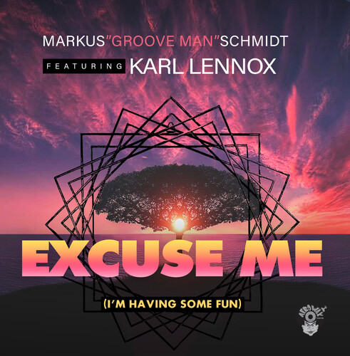 Schmidt, Markus / Lennox, Karl - Excuse Me (I'm Having Some Fun) (Mod)