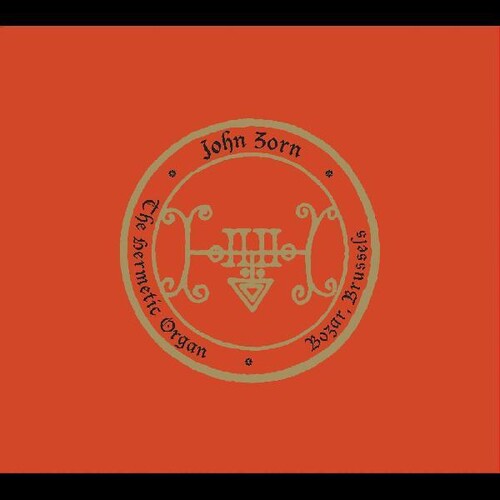 John Zorn - The Hermetic Organ Vol. 9 - Bozar, Brussels vinyl record cover