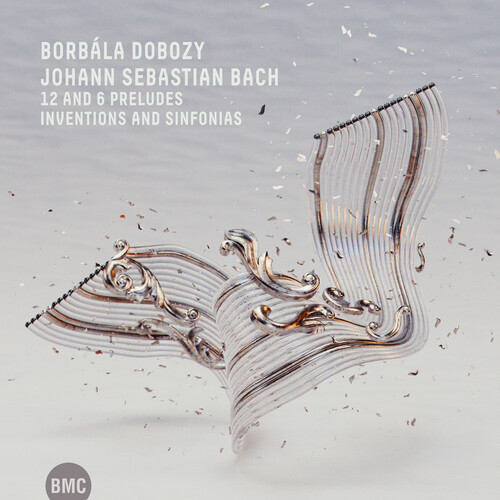 Dobozy, Borbala - J. S. Bach: 12 And 6 Preludes; Inventions And Sinfonias
