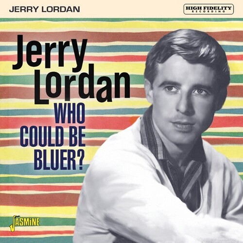 Jerry Lordan - Who Could Be Bluer (Uk)