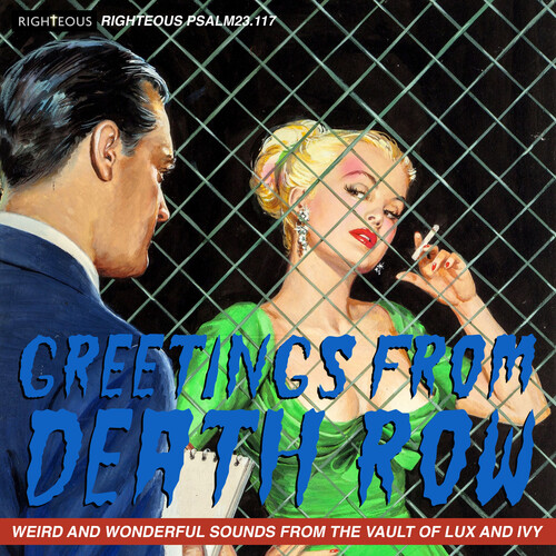 Greetings From Death Row: Weird & Wonderful Sounds From The Vault Of Lux & Ivy / Various