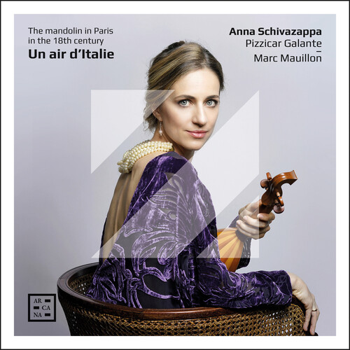 Dezede / Forqueray / Schivazappa - Un Air D Italie - The Mandolin In Paris In The