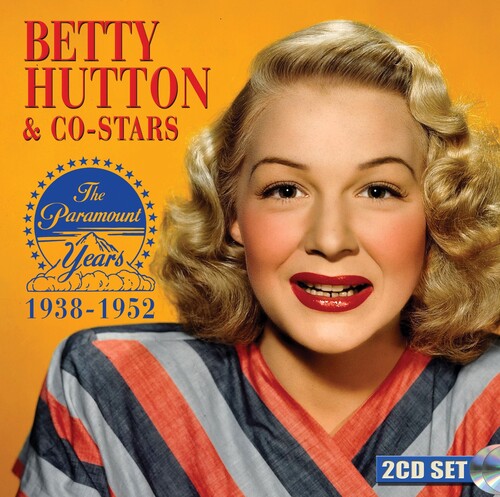 Hutton, Betty - Betty Hutton & Co-stars: The Paramount Years 1938-1952