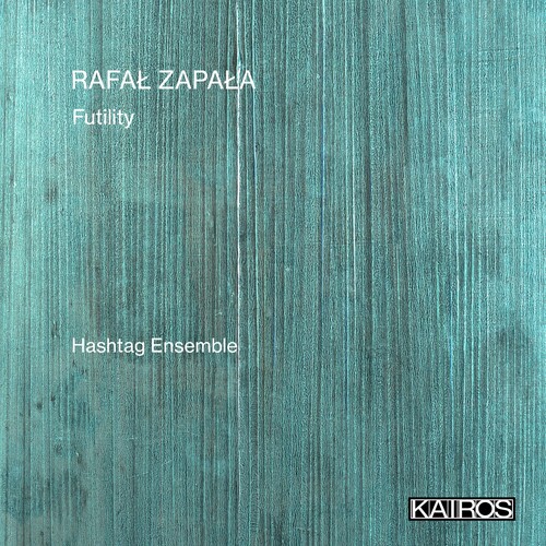 Rafal Zapala: Futility