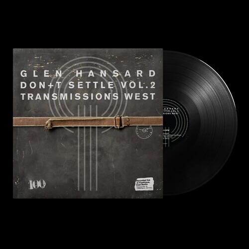 Don't Settle (Vol. 2 - Transmissions West) , Glen Hansard