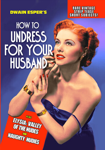 How to Undress for Your Husband /  Naughty Nudies