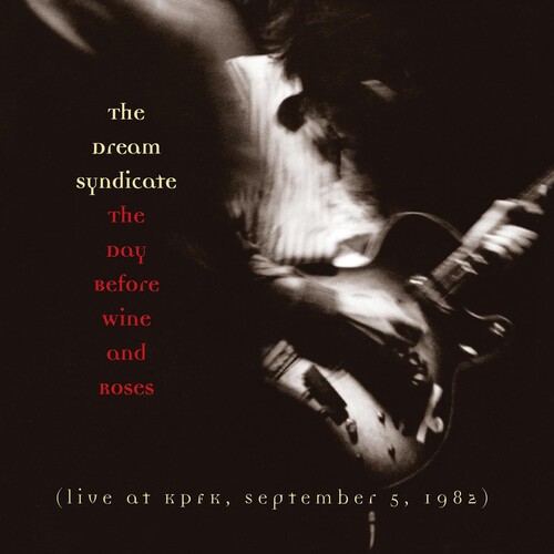 The Dream Syndicate - Day Before Wine & Roses