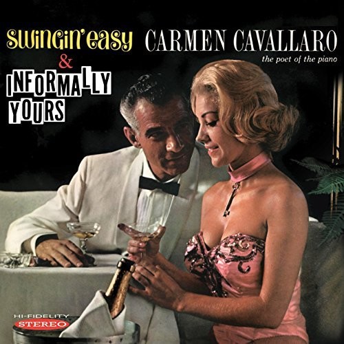 Carmen Cavallaro, Swinging Easy / Informally Yours
