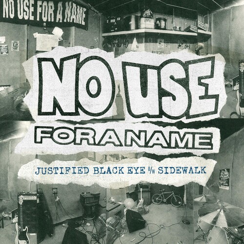 No Use For A Name - Justified Black Eye B/W Sidewalk [Vinyl Single]