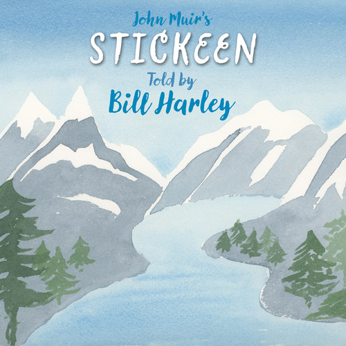 John Muir's Stickeen Told By Bill Harley