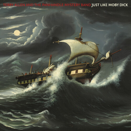 Terry Allen  & The Panhandle Mystery Band - Just Like Moby Dick