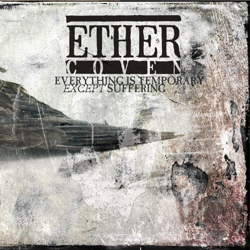 Ether Coven - Everything Is Temporary Except Suffering