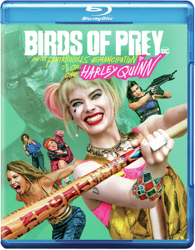 Birds of Prey DC [Movie] - Birds of Prey (And the Fantabulous Emancipation of One Harley Quinn)