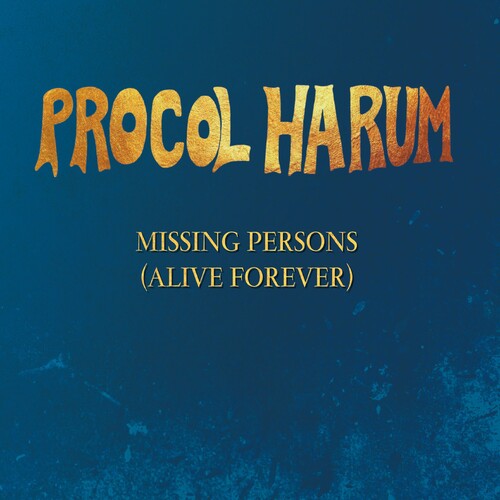 Procol Harum - Missing Persons (Alive Forever) EP