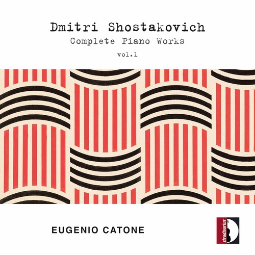 Shostakovich / Catone - Complete Piano Works 1