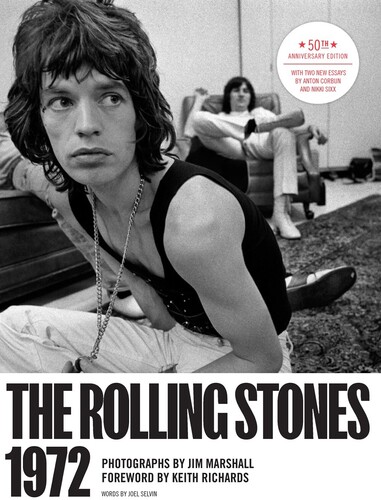 Jim Marshall  / Selvin,Joel / Richards,Keith - Rolling Stones 1972 50th Anniversary Edition
