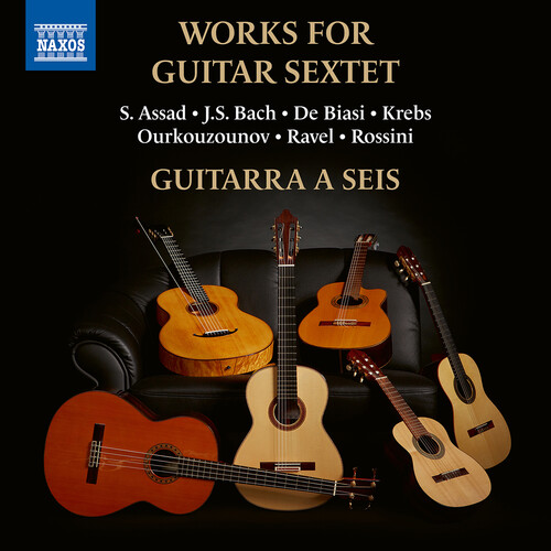 Assad / Bach, J.S. / Ravel / Guitarra a Seis - Works for Guitar Sextet