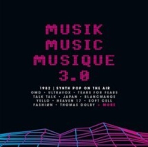 Musik Music Musique 3.0: 1982 Synth Pop On The Air - Musik Music Musique 3.0: 1982 Synth Pop On The Air