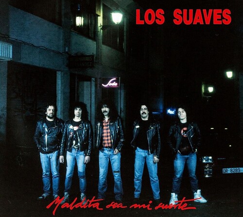 Los Suaves - Maldita Sea Mi Suerte (Spa)