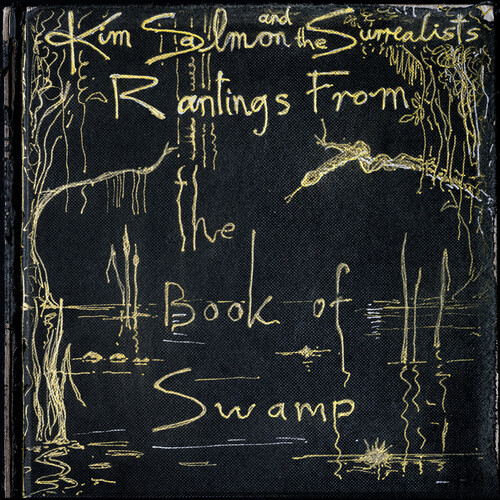 Kim Salmon  & Surrealists - Rantings From The Book Of Swamp