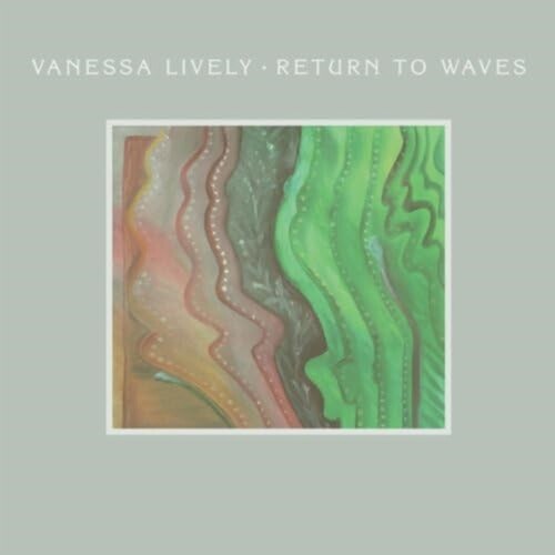 Vanessa Lively - Return To Waves [Digipak]