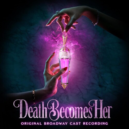 Death Becomes Her (Original Broadway Cast Recording) (Andromeda)