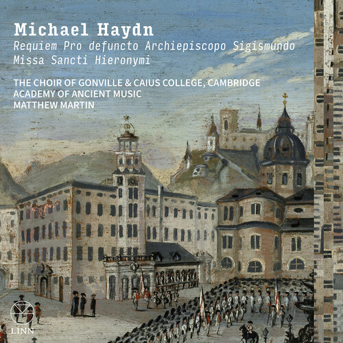 Michael Haydn: Requiem Pro defuncto Archiepiscopo Sigismundo & Missa Sancti Hieronymi