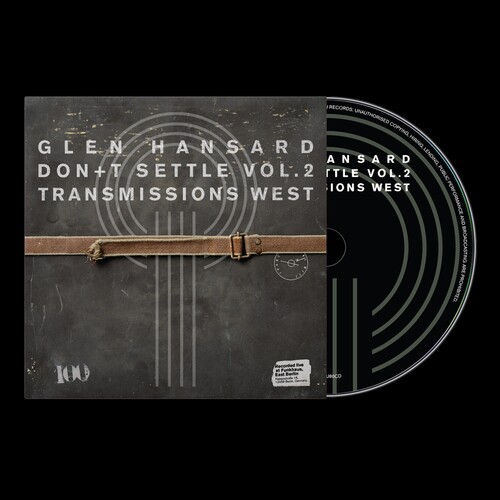 Don't Settle (Vol. 2 - Transmissions West) , Glen Hansard