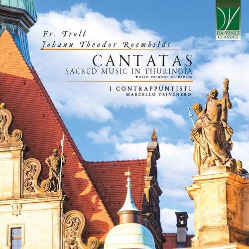 Various Artists - Troll, Roemhildt: Cantatas, Sacred Music in Thuringia