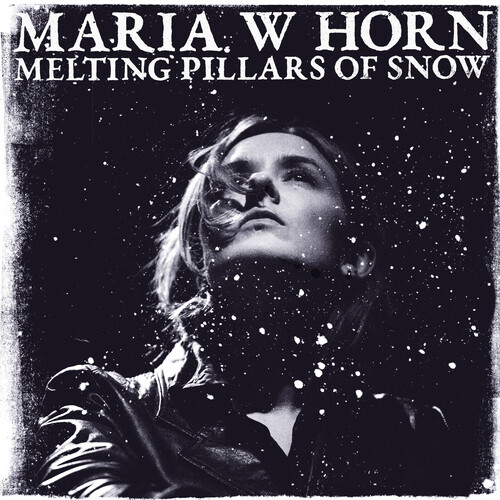 Maria Horn  W - Melting Pillars Of Snow vinyl record cover