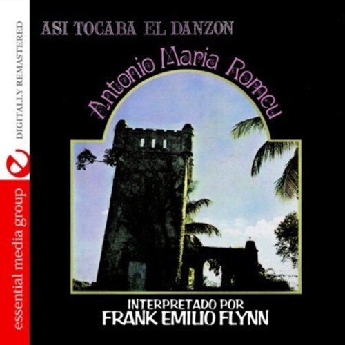 Asi Tocaba El Danzon: Antonio Maria Romeu